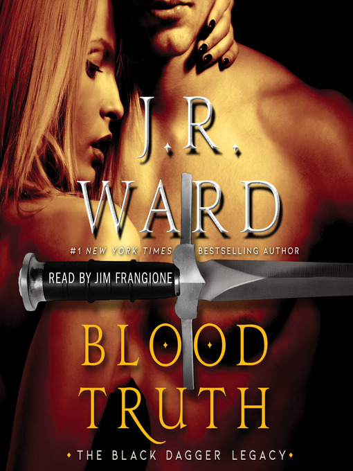 Title details for Blood Truth by J.R. Ward - Available